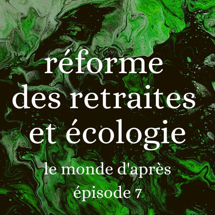 cover art for Réforme des retraites et écologie