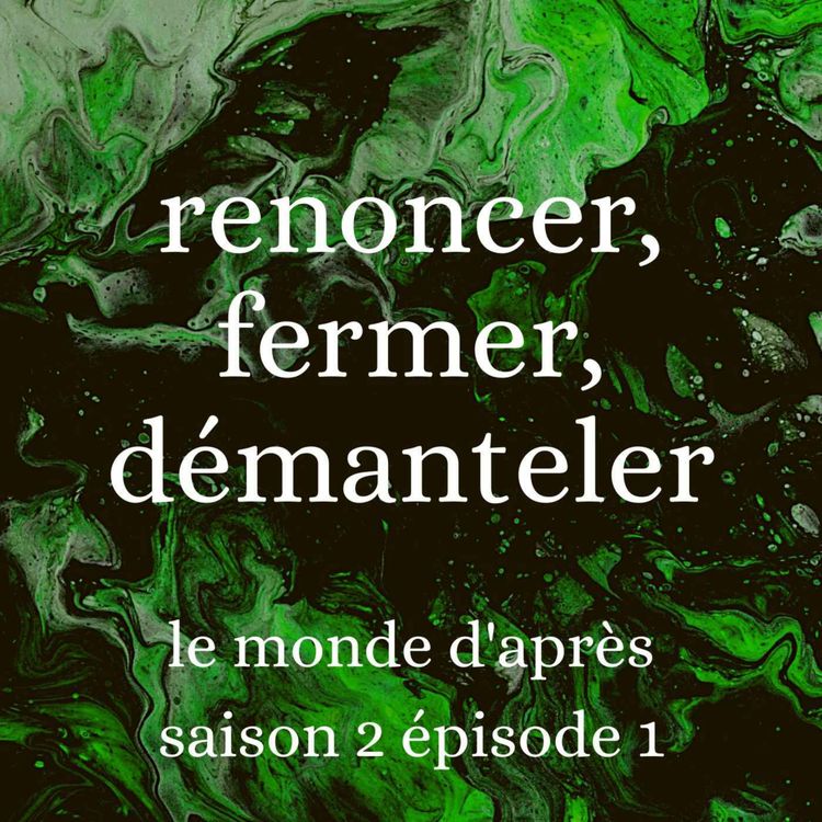 cover art for Renoncer, fermer, démanteler