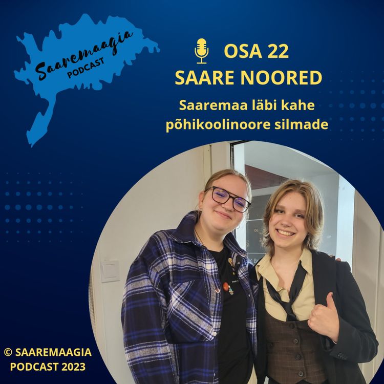 cover art for #22 Saare Noored Podcasti tegijad - Saaremaa läbi kahe põhikoolinoore silmade
