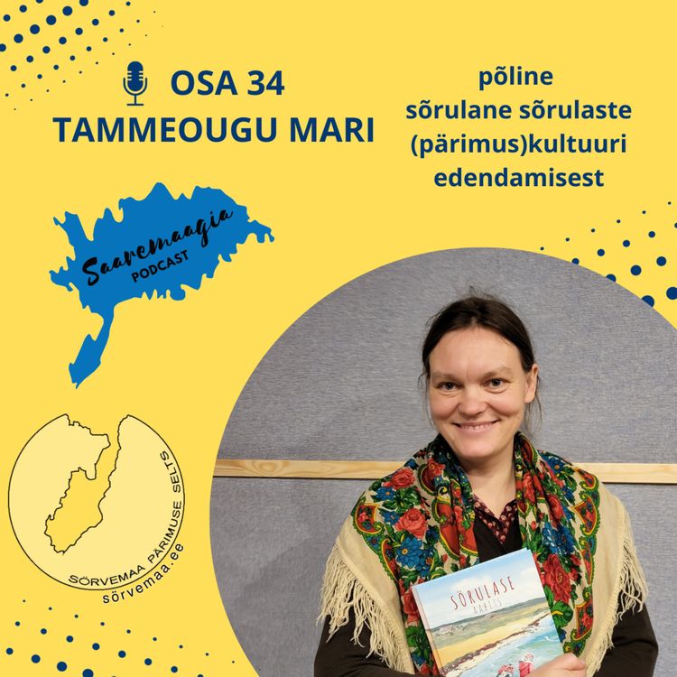 cover art for #34 Tammeougu Mari - põline sõrulane sõrulaste (pärimus)kultuuri edendamisest