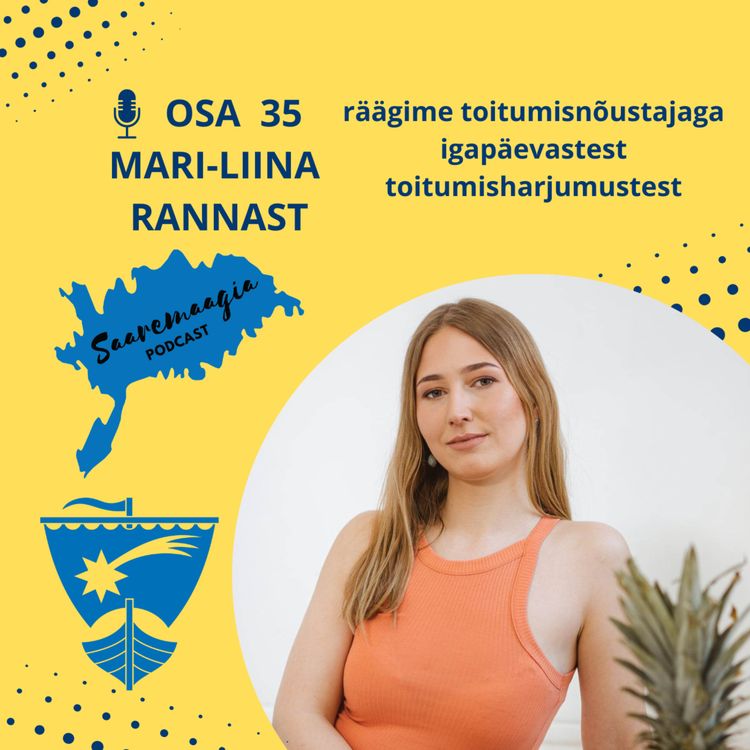 cover art for #35 Mari-Liina Rannast - räägime toitumisnõustajaga igapäevastest toitumisharjumustest