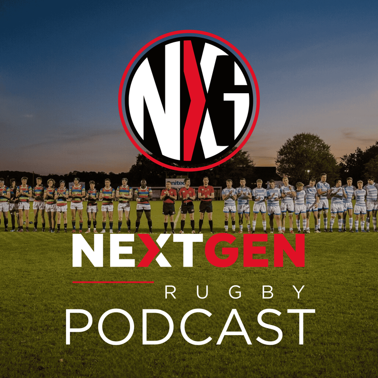 cover art for NextGenXV Podcast: Season 3, Episode 5 | Mark Mapletoft & Charlie Griffin join from England U20 Camp
