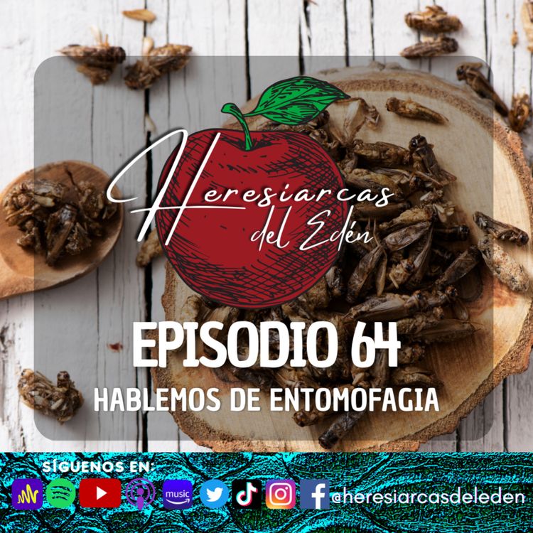 cover art for E64 - Hablemos de entomofagia