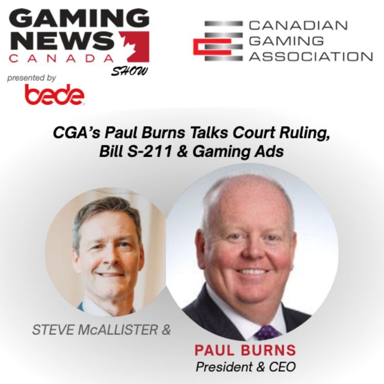 cover art for CGA’s Paul Burns Talks Court Ruling, Bill S-211 & Gaming Ads