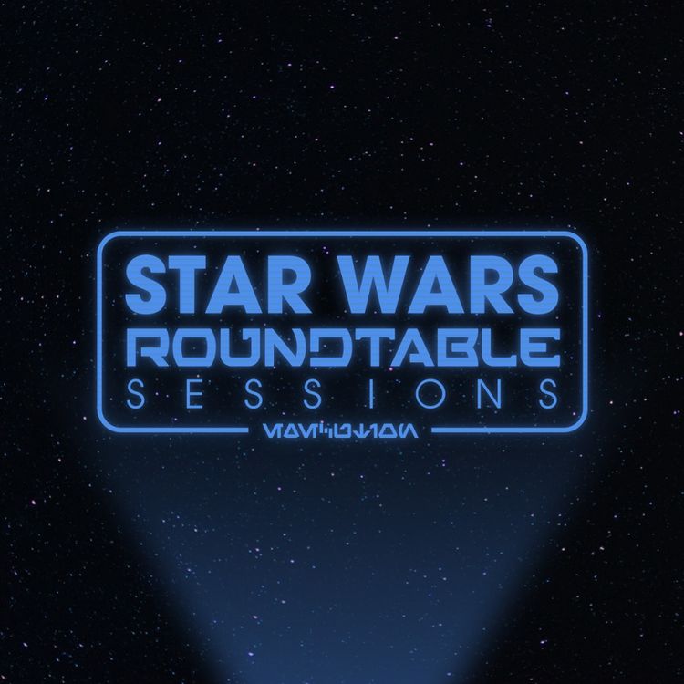 cover art for Roundtable Sessions - AHSOKA Pre-Series Hype!