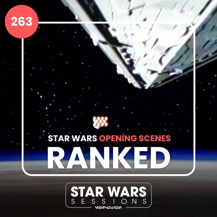 cover art for Star Wars Opening Scenes RANKED! // #263