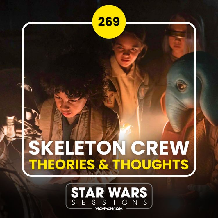 cover art for Skeleton Crew Theories & Thoughts // #269