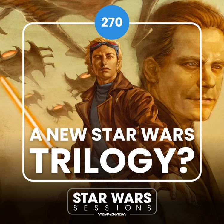 cover art for A New Star Wars TRILOGY? // #270