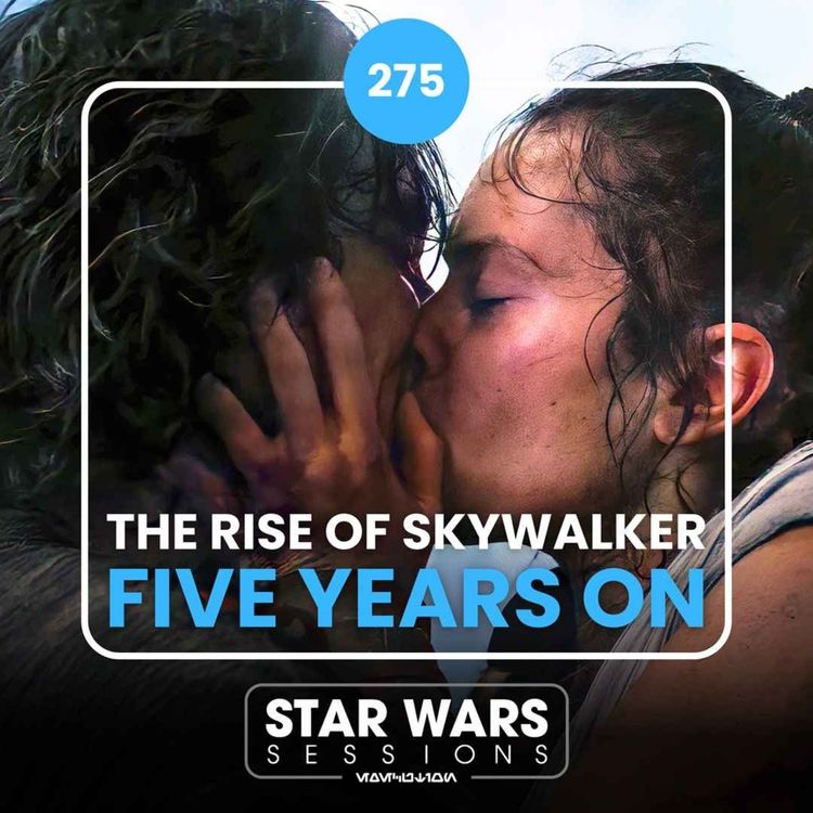 cover art for The Rise of Skywalker FIVE YEARS ON // #275