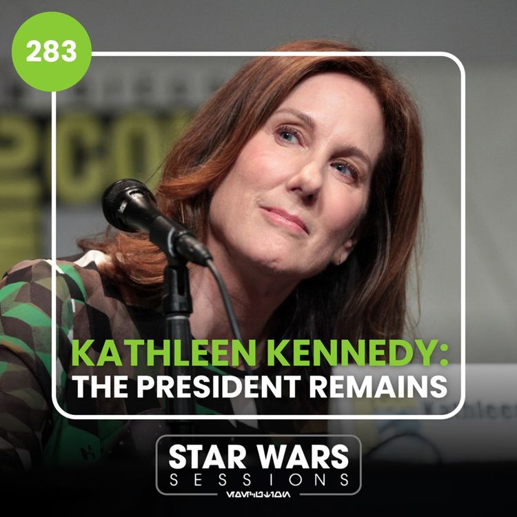 cover art for Kathleen Kennedy: The President REMAINS // #283