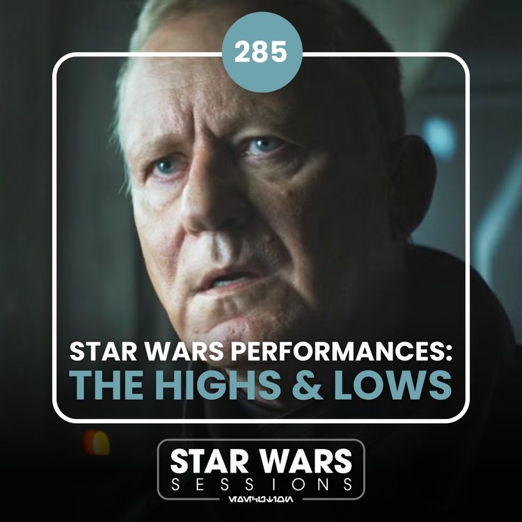 cover art for Star Wars Performances: THE HIGHS & LOWS // #285