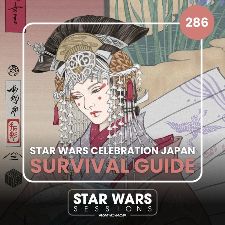 cover art for Star Wars Celebration Japan Survival Guide // #286