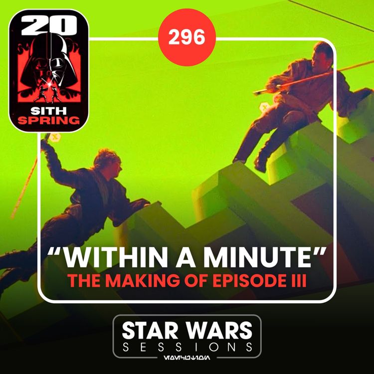 cover art for "WITHIN A MINUTE" - The Making of Episode III // #296