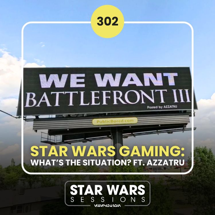 cover art for Star Wars Gaming: What's The Situation? feat. AZZATRU // #302