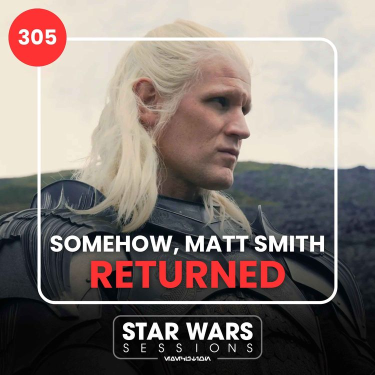 cover art for Somehow, Matt Smith Returned... // #305
