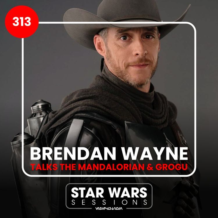 cover art for BRENDAN WAYNE Talks The Mandalorian & Grogu // #313