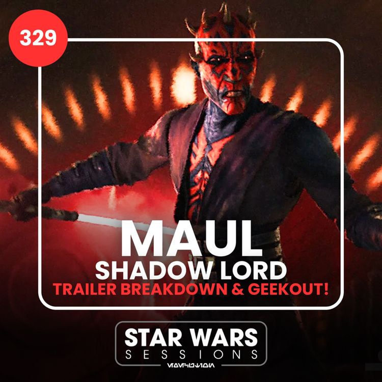 cover art for MAUL - SHADOW LORD Trailer Breakdown & Geekout! // #329