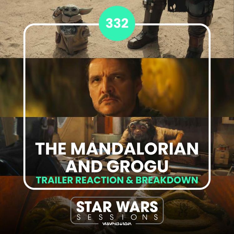 cover art for THE MANDALORIAN AND GROGU TRAILER REACTION & BREAKDOWN // #332