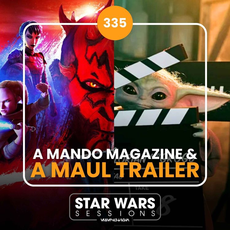 cover art for A MANDO Magazine & A MAUL Trailer // #335