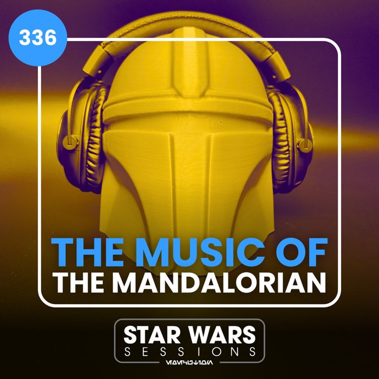 cover art for The MUSIC of The Mandalorian // #336
