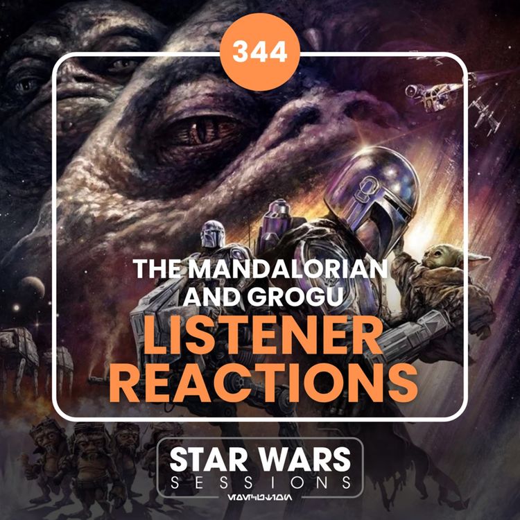cover art for The Mandalorian and Grogu LISTENER REACTIONS // #344