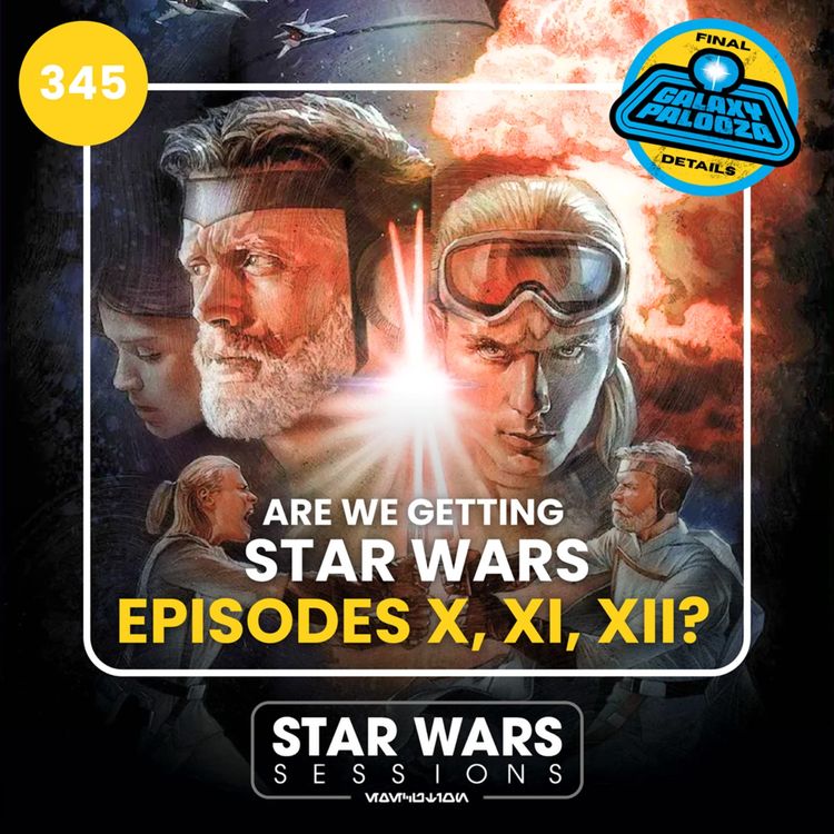 cover art for Are We Getting STAR WARS EPISODES X, XI, XII? // #345