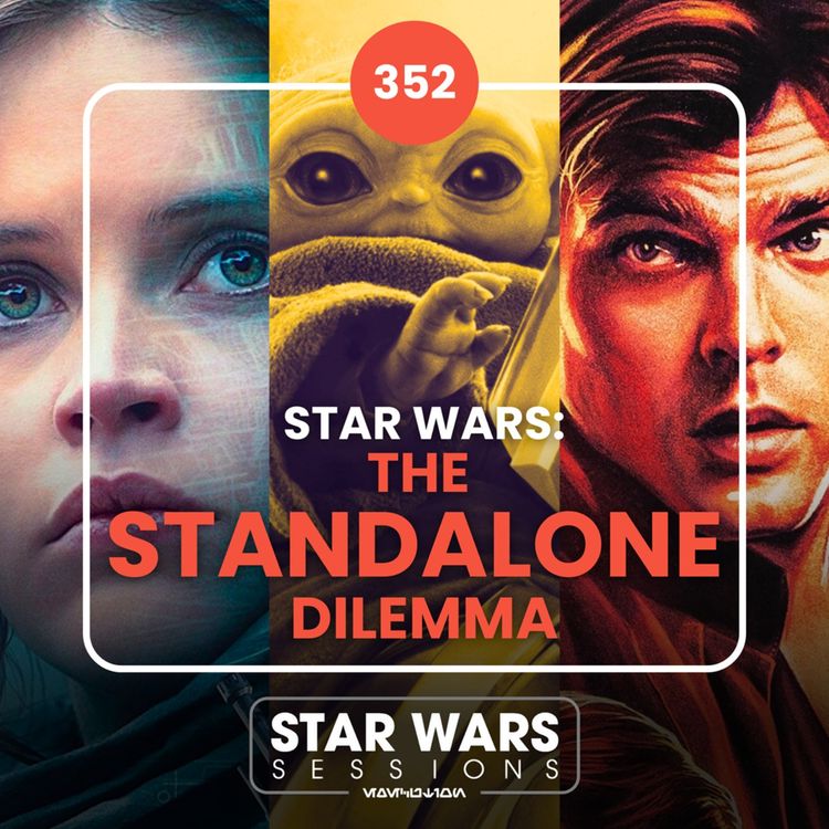 cover art for Star Wars: THE STANDALONE DILEMMA // #352