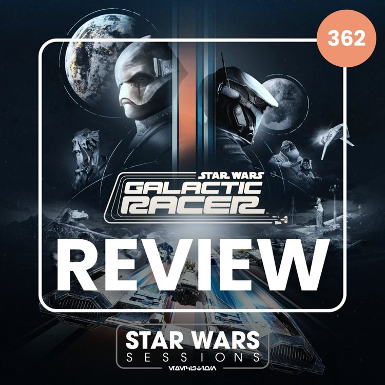 cover art for STAR WARS: GALACTIC RACER REVIEW // #362