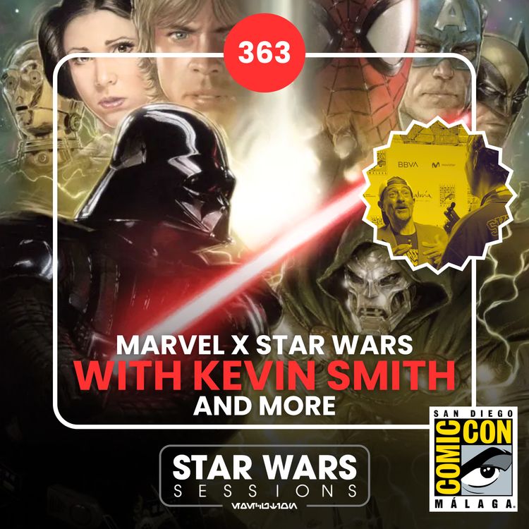 cover art for Marvel x Star Wars Crossover Chat with KEVIN SMITH and more... // #363