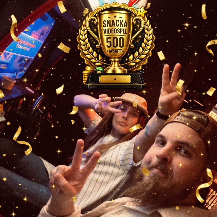 cover art for Fira 500 avsnitt av Snacka Videospel med oss! 🥳🍻