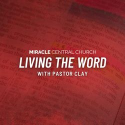 cover art for Living the Word with Pastor Clay