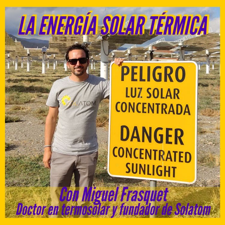 cover art for UENC34: Energía termosolar con Miguel Frasquet