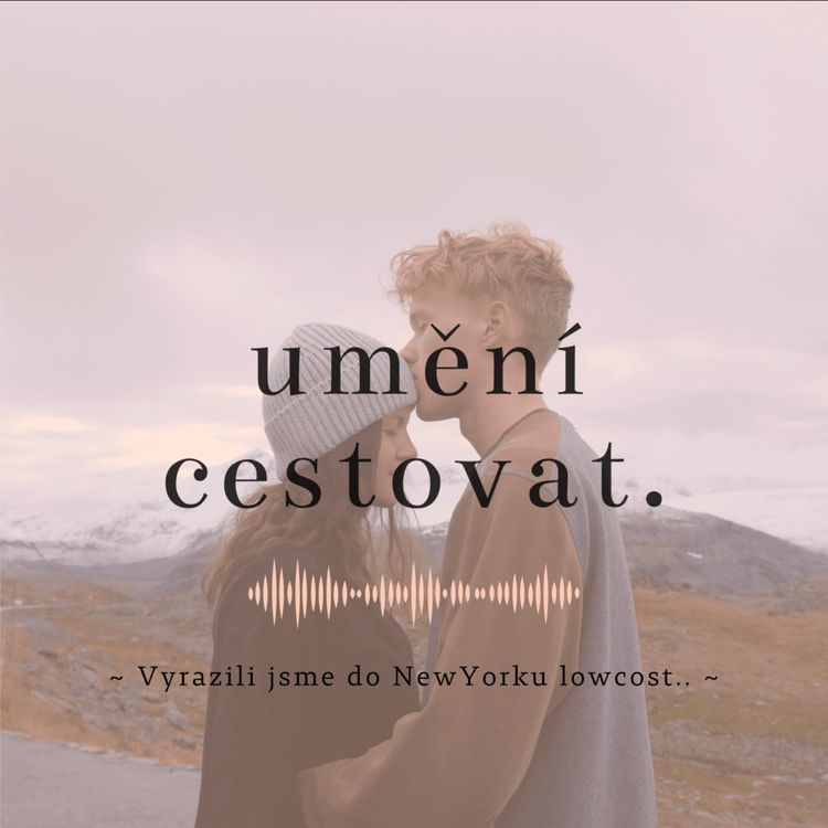 cover art for Vyrazili jsme do NewYorku lowcost.. - epizoda o tipech, jak ušetřit a co od NYC očekávat