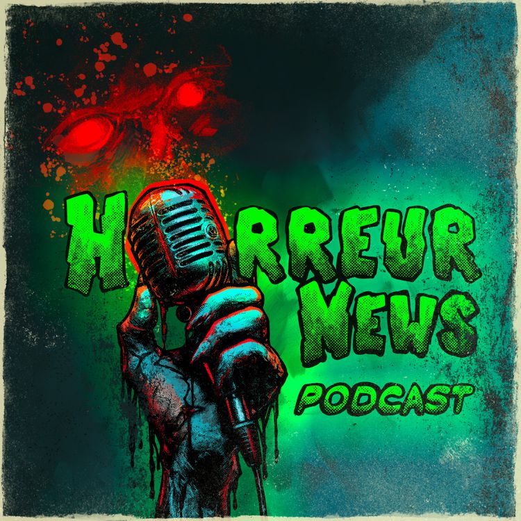 cover art for HORREUR NEWS PODCAST #180 : CRYSTAL LAKE, SAM RAIMI, X-FILES, PASCAL LAUGIER, THE WALKING DEAD,...