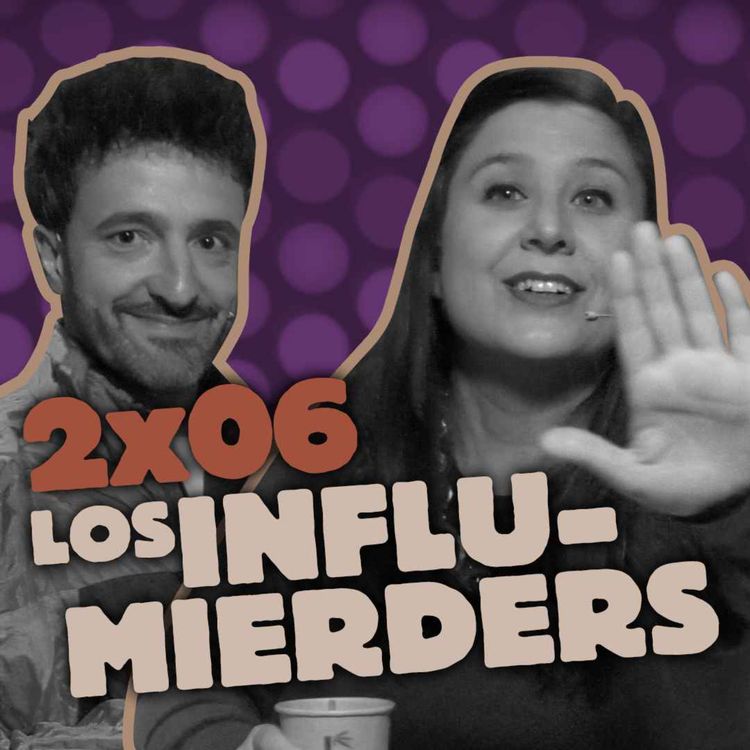 cover art for Como Lou Veas | 2x06 | Los Influ-mierders