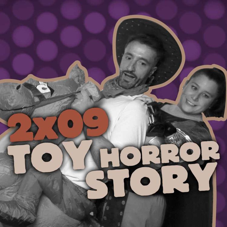 cover art for Como Lou Veas | 2x09 | Toy Horror Story