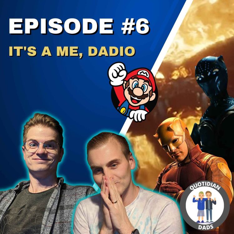 cover art for Episode 6: It's a me, Dadio