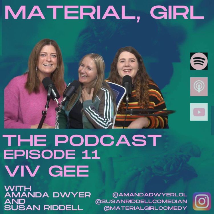 cover art for Episode 11 | Material Girl  w Viv Gee