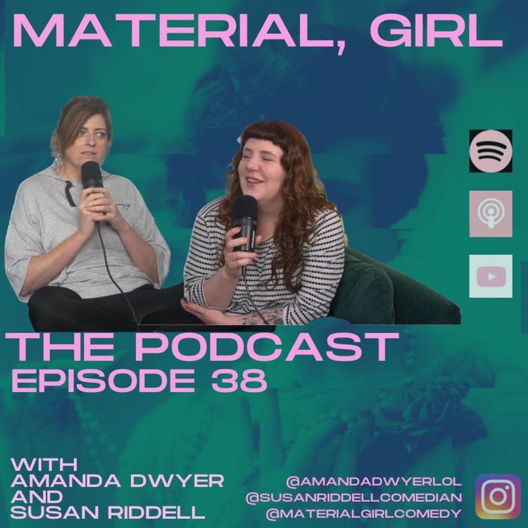 cover art for Episode 38 | Material Girl Podcast