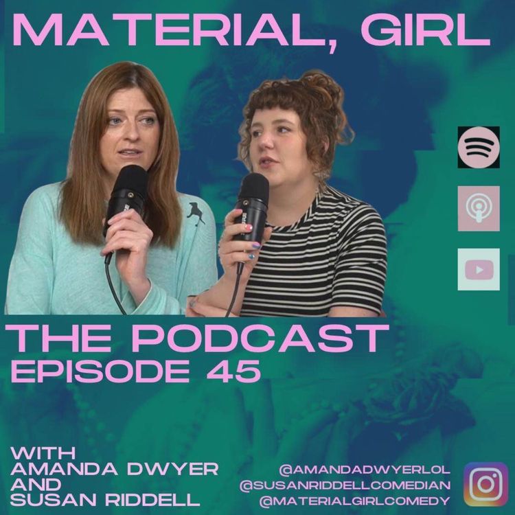 cover art for Episode 45 | Material Girl Podcast