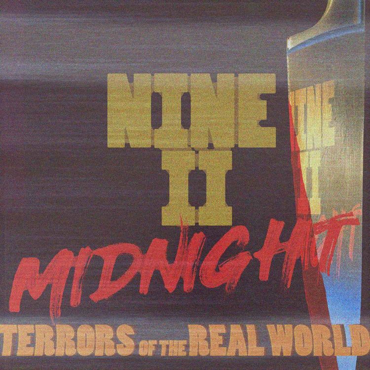 cover art for NINE II MIDNIGHT - Terrors Of The Real World