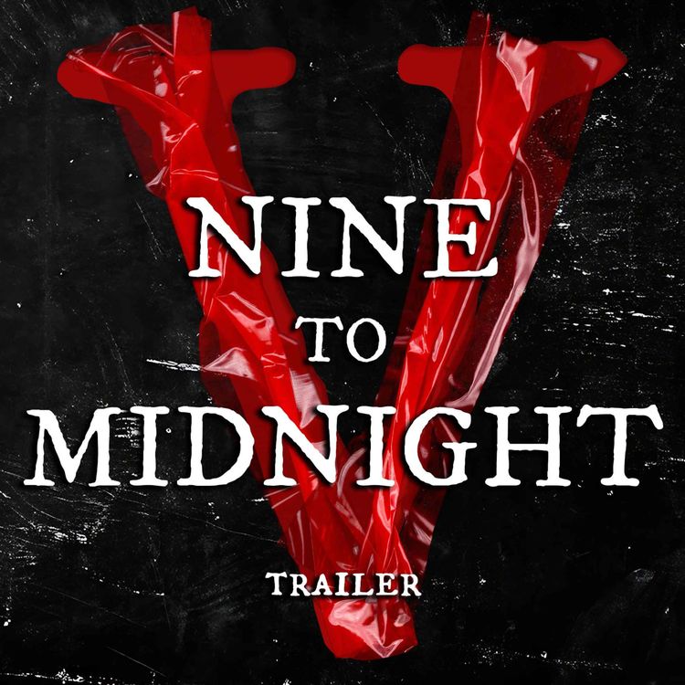 cover art for Nine To Midnight V Trailer (Halloween Special)