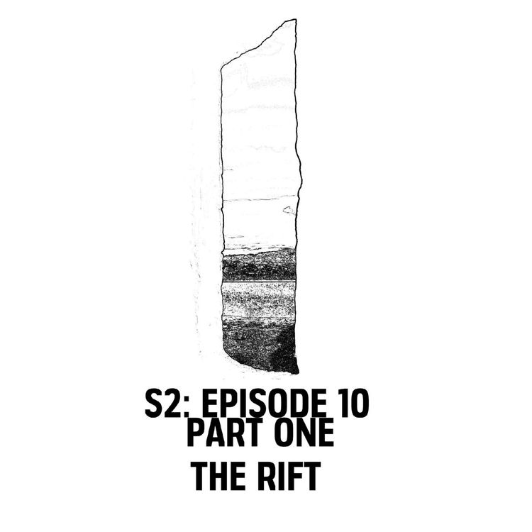 cover art for S2: E10 Part 1 - The Rift