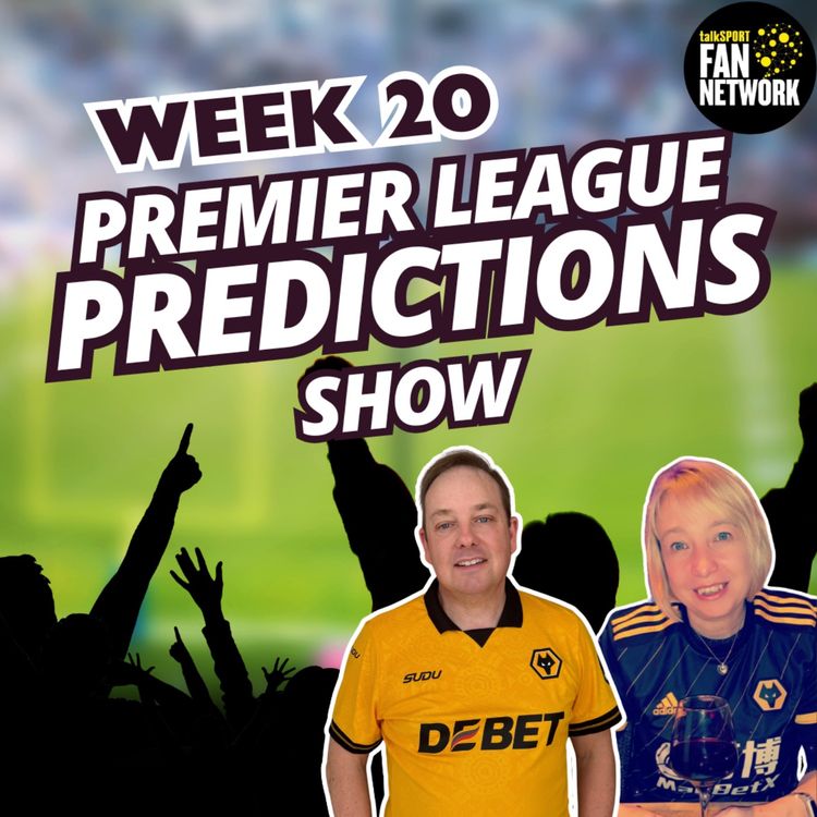 cover art for 2026 Wolves Chat & Premier League Predictions WEEK 20
