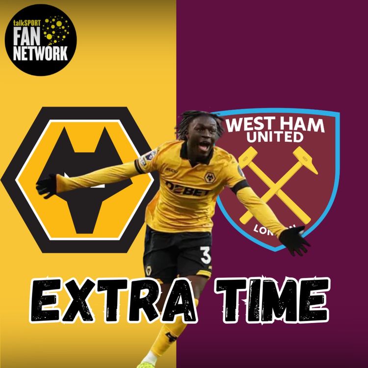 cover art for THAT WINNING FEELING 🤩 Wolves 3-0 West Ham EXTRA TIME Fan Phone In Show