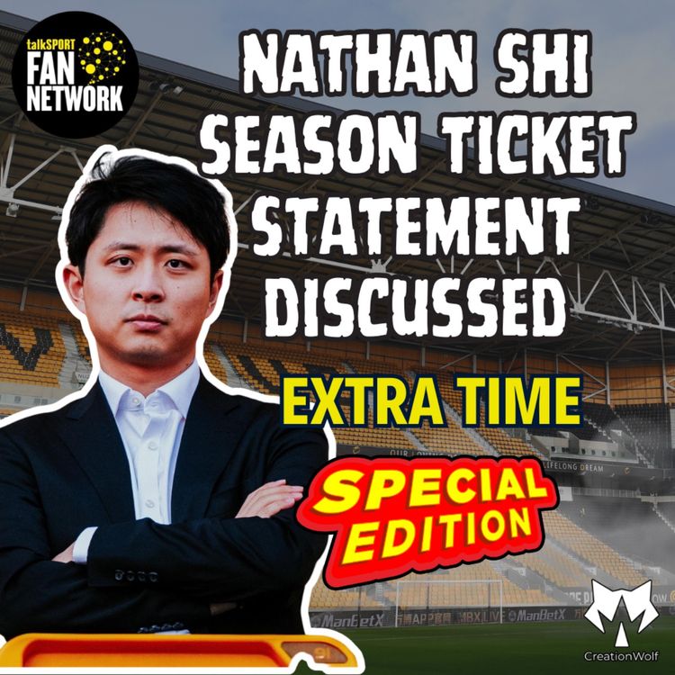 cover art for EXTRA TIME SPECIAL 🤔 Wolves Season Ticket Statement DISCUSSED Fan Phone In Show