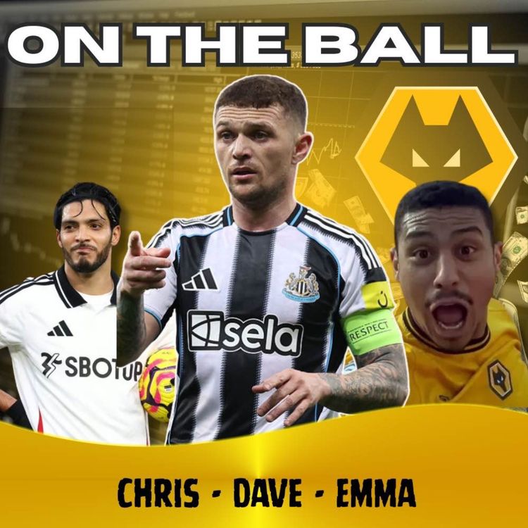 cover art for IT'S BACK π¨ Chris, Emma & Dave discuss the latest Wolves News "ON THE BALL"