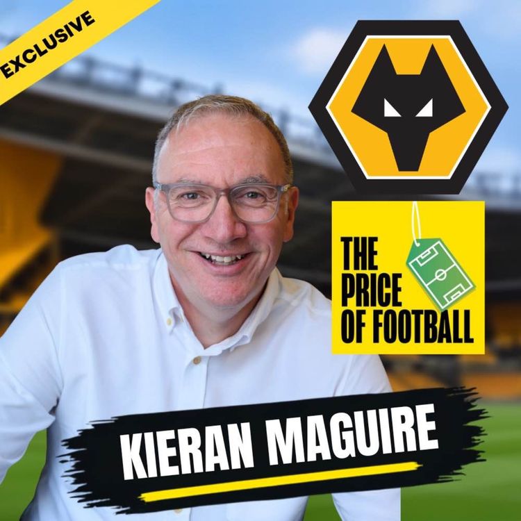 cover art for EXCLUSIVE 🚨 Wolves Fosun Transfer Window & Selling Club with Kieran Maguire Football Finance Expert