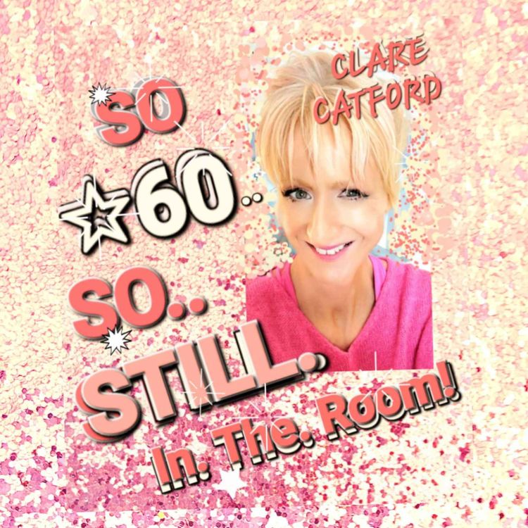 cover art for "SO, #60!" SO, Still.In.The.Room. Clare Catford. (Trailer)