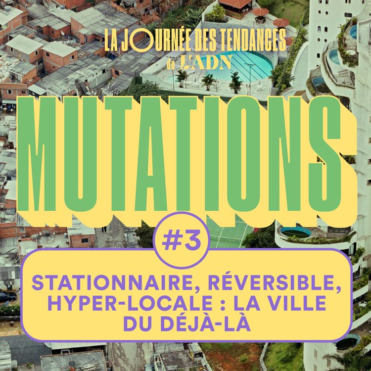 cover art for #3 Stationnaire, réversible, hyper-locale : la ville du déjà-là (Saison 2)